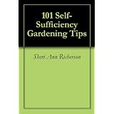 101 Self-Sufficiency Gardening Tips