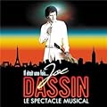 Il Etait Une Fois Joe Dassin : Le Spectacle Musical