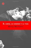 El amor, las mujeres y la vida (Spanish Edition)