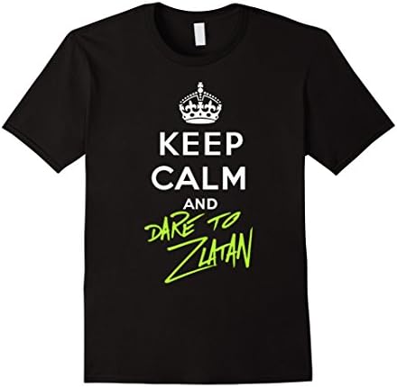 Men's keep calm and Dare to Zlatan Ibrahimovic T SHIRT 3XL Black