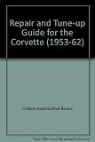 Chilton's repair and tune-up guide for the Corvette (1953-62)
