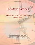Isomerization: Websters Timeline History, 1936 - 2007