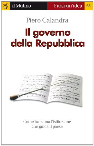 Il governo della Repubblica (Farsi un'idea) (Italian Edition)