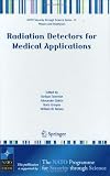 Radiation Detectors for Medical Applications (Nato Security through Science Series B:)