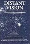 Distant Vision: Romance and Discovery of an Invisible Frontier