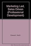 Marketing led, sales driven
