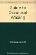 Guide to Occlusal Waxing