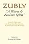 A Warm and Zealous Spirit: John J. Zubly and the American Revolution, A Selection of His Writings