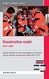 Reanimation exakt 2010 - 2015: Aktueller &Uuml;berblick f&uuml;r Klinik, Rettungsdienst und Arztpraxis nach den aktuellen internationalen Leitlinien (ERC, 2010) - Roman B&ouml;hmer, Benno Wolcke, Thomas Schneider