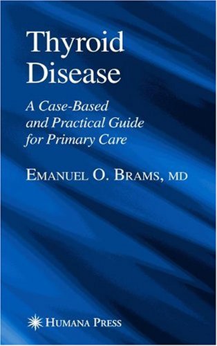 Textbook Cover for Thyroid Disease: A Case-Based and Practical Guide for Primary Care