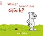 Woher kommt das Gl�ck?