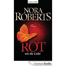 Rot wie die Liebe: Roman