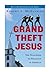Grand Theft Jesus: The Hijacking of Religion in America