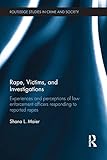 Rape, victims, and investigations : experiences and perceptions of law enforcement officers responding to reported rapes