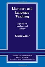 Literature and Language Teaching: A Guide for Teachers and Trainers (Cambridge Teacher Training and Development)