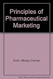 Principles of pharmaceutical marketing