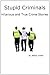 Stupid Criminals: Hilarious and True Crime Stories