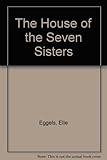 The house of the seven sisters