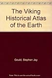 The historical atlas of the earth : a visual exploration of the earth's physical past
