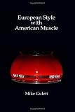European Style With American Muscle