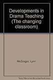 Developments in drama teaching