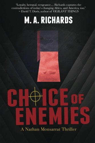 Choice of Enemies: A Nathan Monsarrat Thriller (Volume 1)