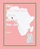 Hey, You Better Know Before You Go!