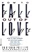 Books : How to Fall out of Love: How to Free Yourself of Love That Hurts--and Find the Love That Heals...
