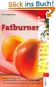 Sich schlank essen. Fatburner