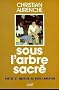 Sous l'arbre sacr�