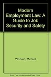 Modern employment law : a guide to job security and safety at work