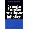 De la crise financi�re vers l'hyper-inflation : Comment vous prot�ger