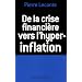 De la crise financi�re vers l'hyper-inflation : Comment vous prot�ger