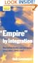 "Empire" by Integration: The United States and European Integration, 1945-1997