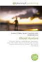 Ghost Hunters: Paranormal television, Reality television, Jason Hawes, Ghost, Grant Wilson, Day job, Inca Productions, Discovery Channel, Ghosthunters, Ian Cashmore, Ghost Hunters International