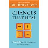 Changes That Heal: The Four Shifts That Make Everything Better...And That Anyone Can Doby Henry Cloud
