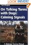 On Talking Terms With Dogs: Calming Signals