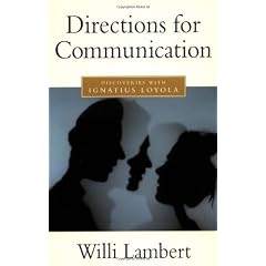 Directions for Communication: Discoveries with Ignatius Loyola