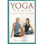 Yoga Class: Flexibility, Fitness, Relaxation