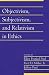Objectivism, Subjectivism, and Relativism in Ethics: Volume 25, Part 1 (Social Philosophy and Policy)