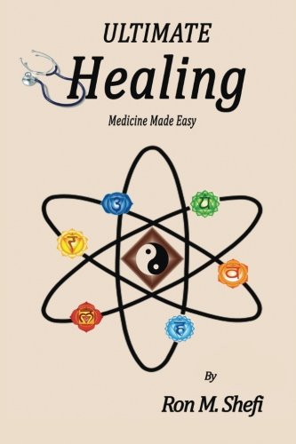 Ultimate Healing: Medicine Made Easy