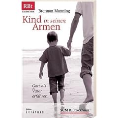 Kind in seinen Armen: Gott als Vater erfahren