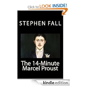 The 14-Minute Marcel Proust: A Very Short Guide to the Greatest Novel Ever Written