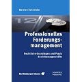 Professionelles Forderungsmanagement: Rechtliche Grundlagen und Praxis des Inkassogesch�fts