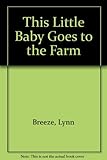 This little baby goes to the farm