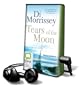 Tears of the Moon [With Earbuds] (Playaway Adult Fiction)