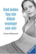Und jeden Tag ein St�ck weniger von mir