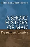 A Short History of Man: Progress and Decline