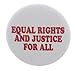 A&T Designs - Equal Rights and Justice for All 1.25