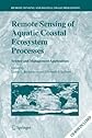 Remote Sensing of Aquatic Coastal Ecosystem Processes: Science and Management Applications (Remote Sensing and Digital Image Processing)